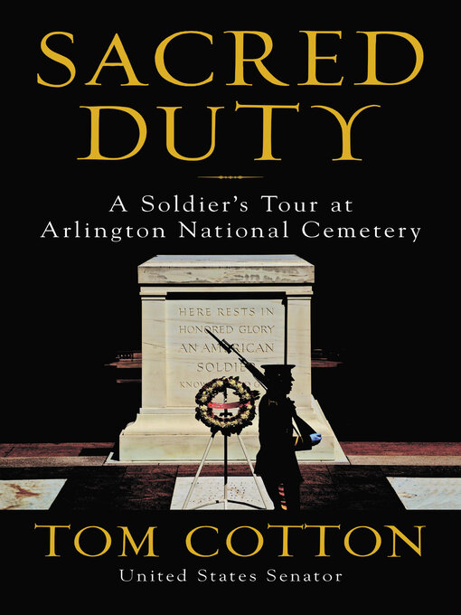 Title details for Sacred Duty by Tom Cotton - Available